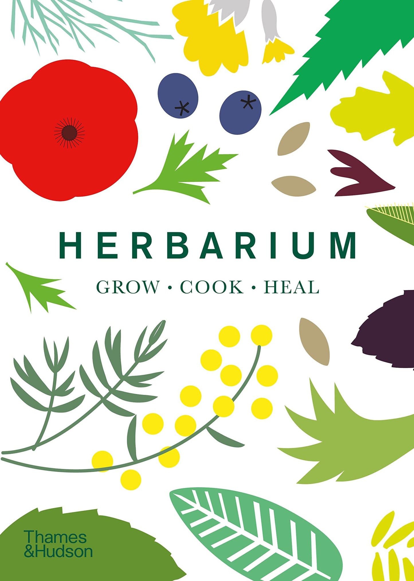 Herbarium Cooking Book: Grow, Cook, Heal